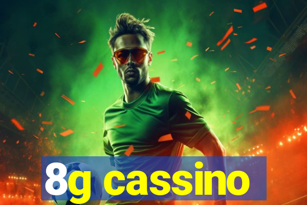 8g cassino